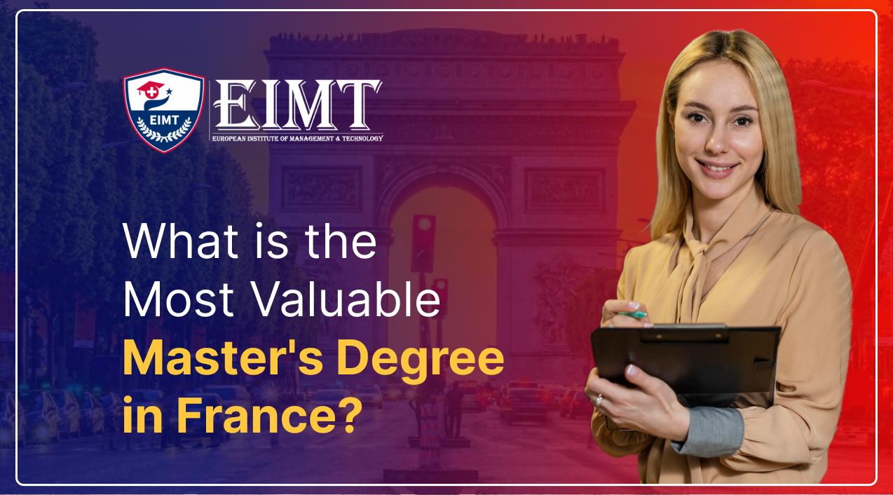 What is the Most Valuable Master's Degree in France?