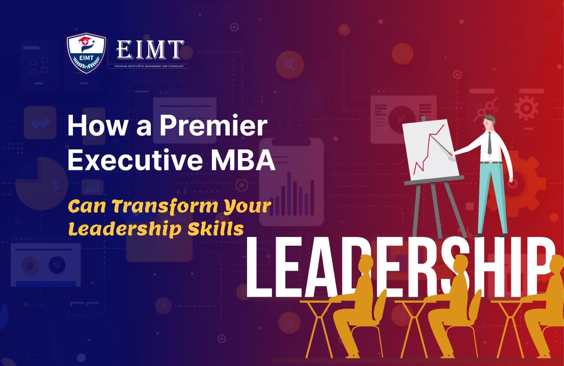 How an Executive MBA Can Transform Your Leadership Skills