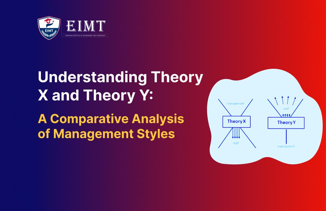 Understanding Theory X and Theory Y: A Comparative Analysis of Management Styles