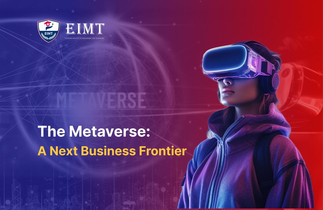 The Metaverse: A Next Business Frontier