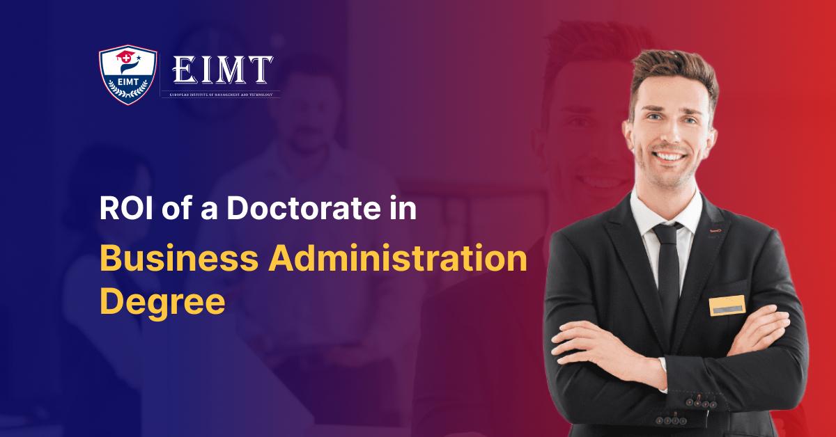 ROI of a Doctorate in Business Administration Degree