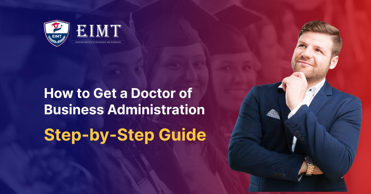 How to Get a Doctor of Business Administration in 2026: Step-by-Step Guide