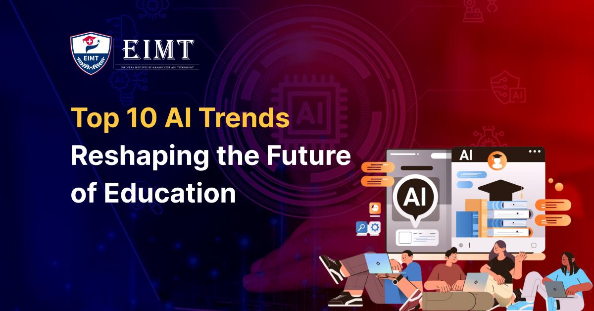 Top 10 AI Trends Reshaping the Future of Education