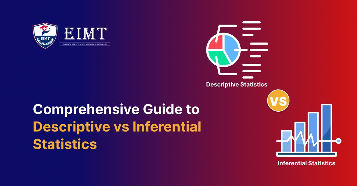 Comprehensive Guide to Descriptive vs Inferential Statistics