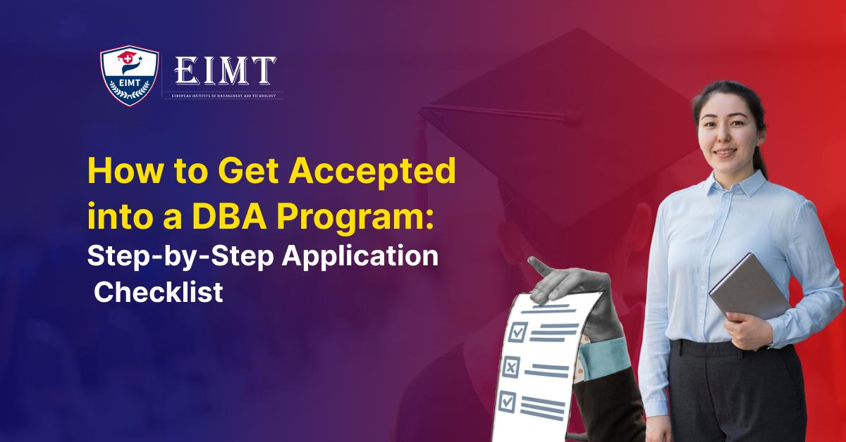How to Get Accepted into a DBA Program: Step-by-Step Application Checklist