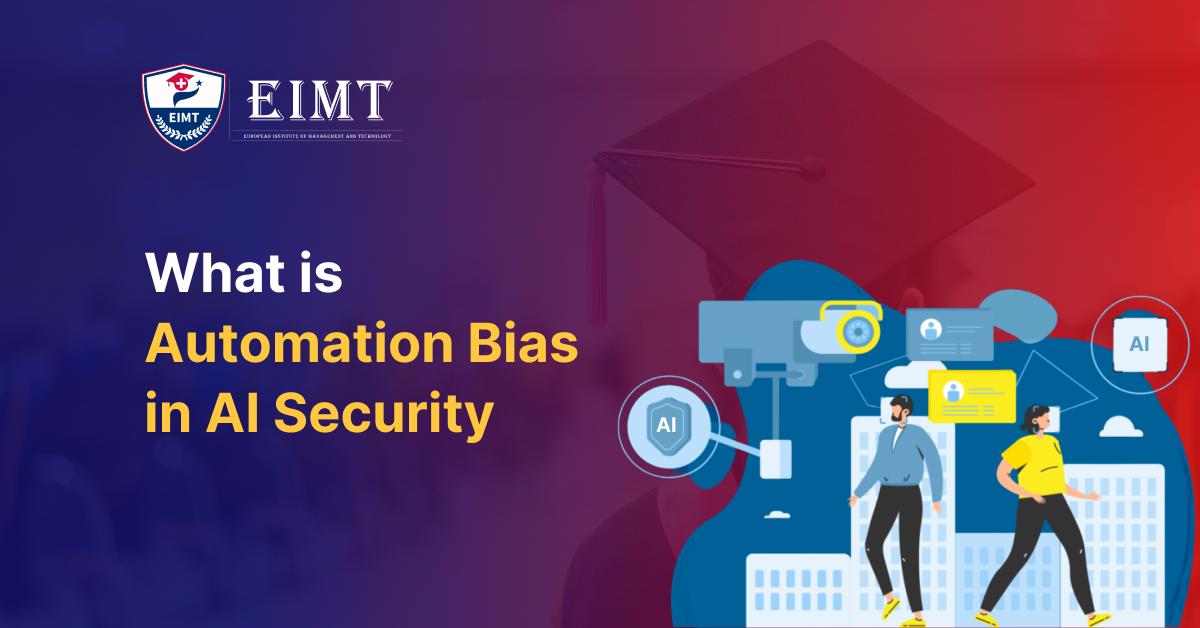 What is Automation Bias in AI Security