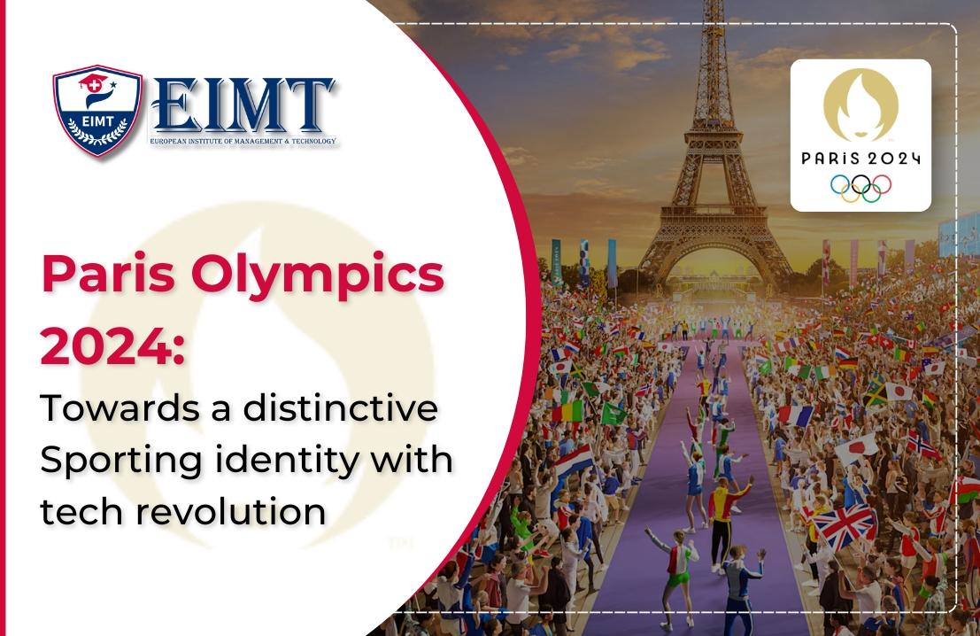 Paris Olympics 2024: Towards a Distinctive Sporting Identity with Tech Revolution