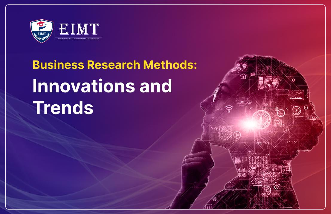 Business Research Methods: Innovations and Trends