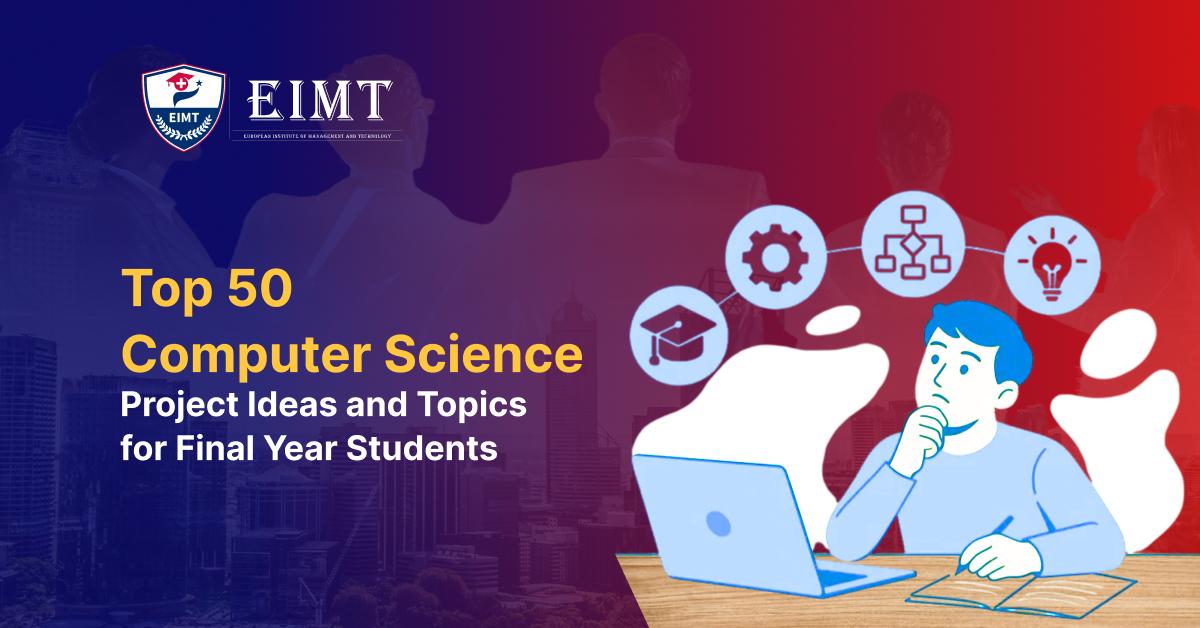 Top 50 Computer Science Project Ideas and Topics for Final Year Students