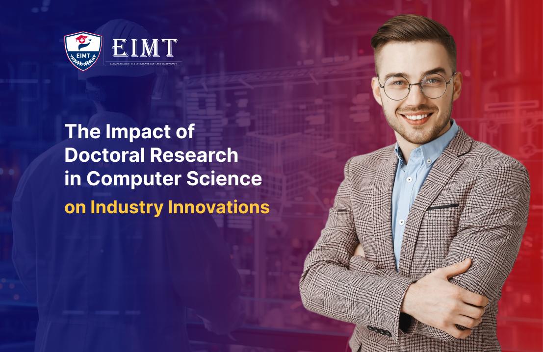 The Impact of Doctoral Research in Computer Science on Industry Innovations