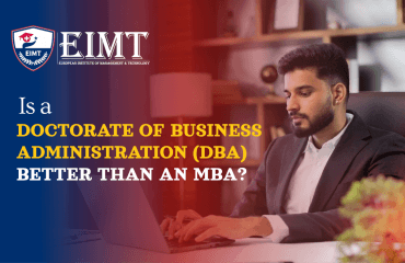 Is a Doctorate of Business Administration (DBA) Better than an MBA?