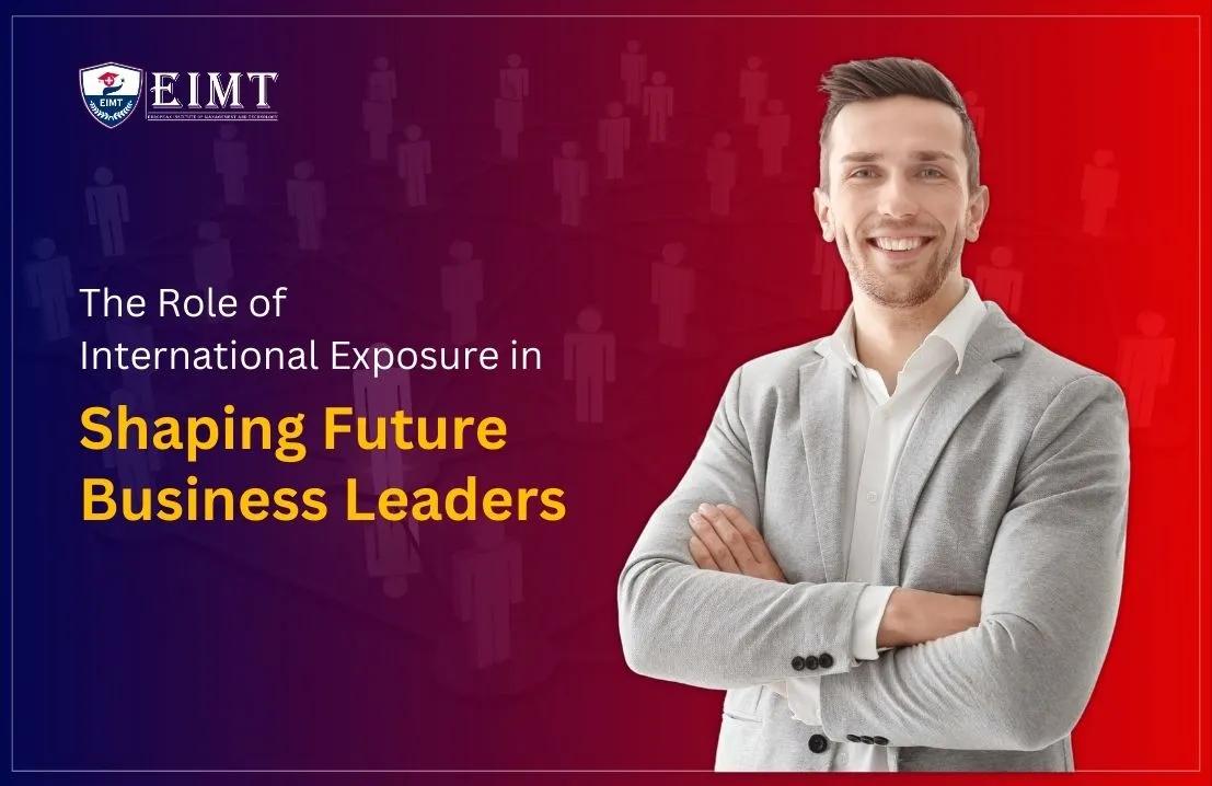 The Role of International Exposure in Shaping Future Business Leaders