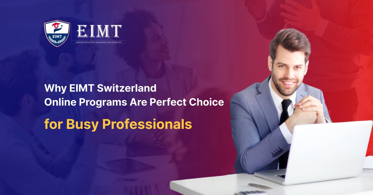Why EIMT Switzerland Online Programs Are Perfect Choice for Busy Professionals