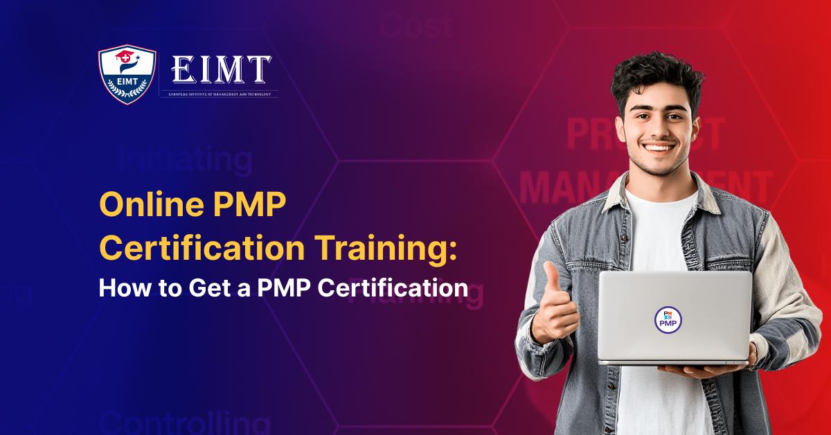 Online (PMP)® Certification Training Courses: How to Get a PMP Certification