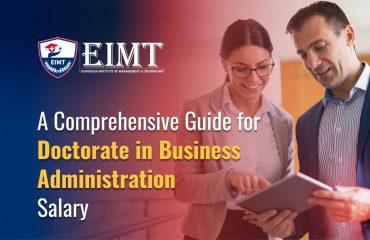 A Comprehensive Guide for Doctorate in Business Administration Salary